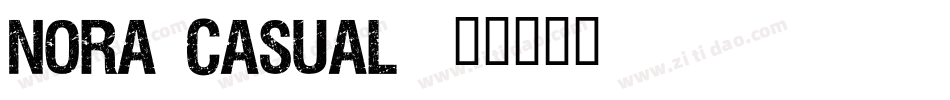 Nora Casual字体转换